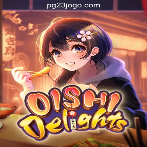 Explore the Exciting World of OishiDelights: Your Guide to 23JOGO.com Oficial Slots Brasil #1
